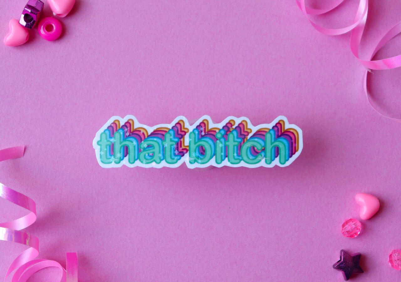 that bitch sticker