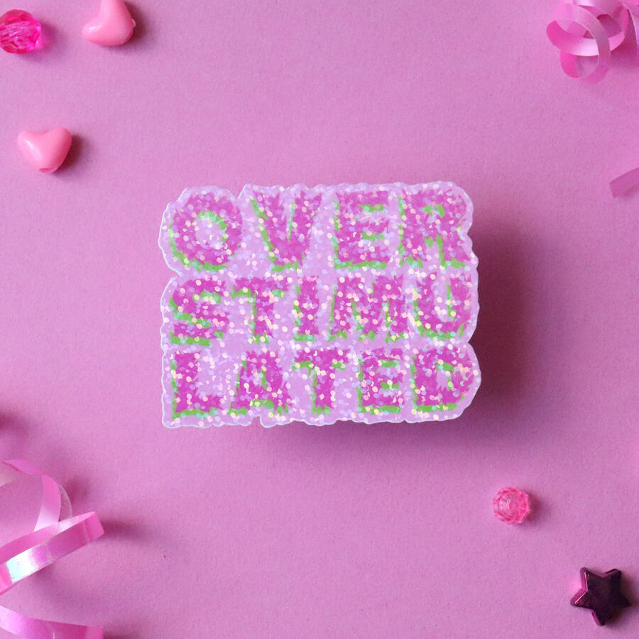Overstimulated Sticker